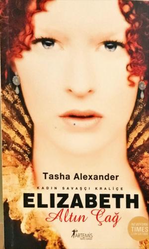 Elizabeth / Altın Çağ Tasha Alexander Artemis Yayınları